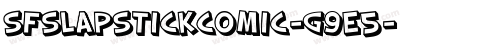 SfSlapstickComic-g9E5字体转换 SfSlapstickComic-g9E5字体转换