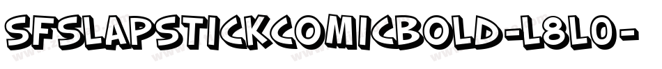 SfSlapstickComicBold-l8L0字体转换 SfSlapstickComicBold-l8L0字体转换