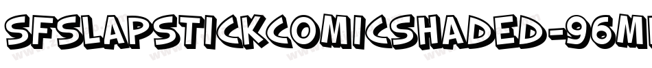 SfSlapstickComicShaded-96mn字体转换 SfSlapstickComicShaded-96mn字体转换