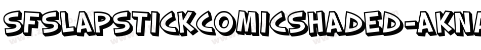 SfSlapstickComicShaded-aKna字体转换