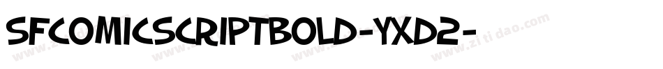 SfComicScriptBold-YXD2字体转换 SfComicScriptBold-YXD2字体转换