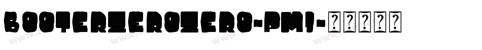 BooterZeroZero-pM1字体转换