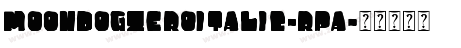 MoondogZeroItalic-rpA字体转换