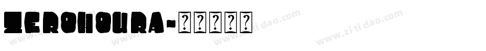 ZEROHOURA字体转换