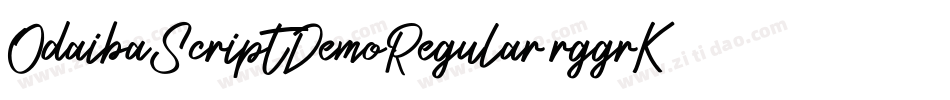 OdaibaScriptDemoRegular-rggrK字体转换