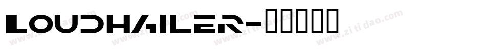 Loudhailer字体转换