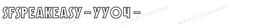 SfSpeakeasy-YyO4字体转换