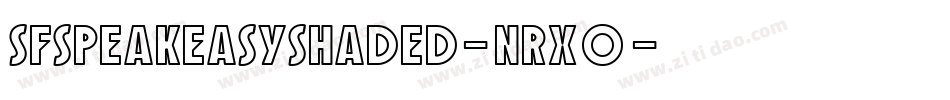 SfSpeakeasyShaded-nrX0字体转换 SfSpeakeasyShaded-nrX0字体转换
