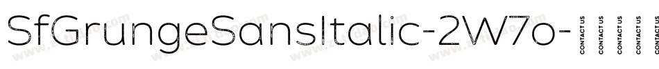 SfGrungeSansItalic-2W7o字体转换 SfGrungeSansItalic-2W7o字体转换