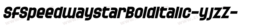 SfSpeedwaystarBoldItalic-yjzZ字体转换