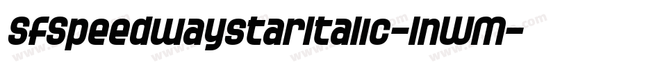 SfSpeedwaystarItalic-1nWM字体转换 SfSpeedwaystarItalic-1nWM字体转换