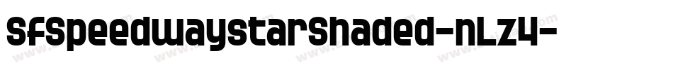 SfSpeedwaystarShaded-nLz4字体转换 SfSpeedwaystarShaded-nLz4字体转换