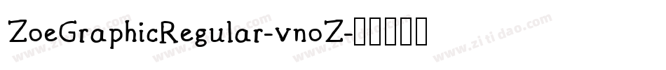 ZoeGraphicRegular-vnoZ字体转换
