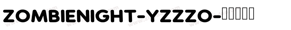 ZombieNight-Yzzzo字体转换
