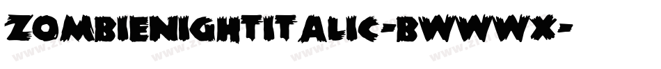 ZombieNightItalic-BWWWx字体转换