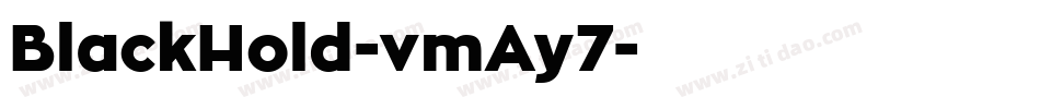 BlackHold-vmAy7字体转换 BlackHold-vmAy7字体转换