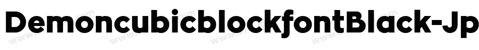 DemoncubicblockfontBlack-Jpvx字体转换