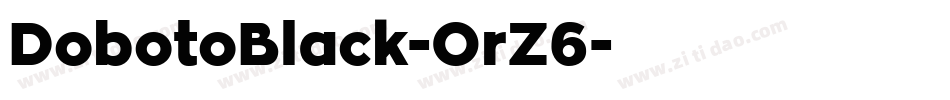 DobotoBlack-OrZ6字体转换