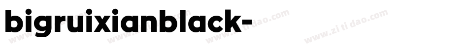 bigruixianblack字体转换