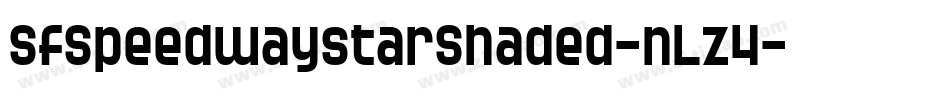SfSpeedwaystarShaded-nLz4字体转换 SfSpeedwaystarShaded-nLz4字体转换