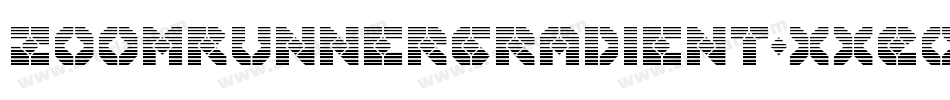ZoomRunnerGradient-XxEo字体转换 ZoomRunnerGradient-XxEo字体转换