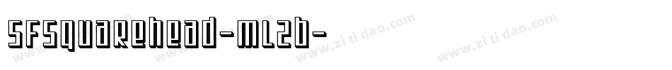 SfSquareHead-ML2B字体转换 SfSquareHead-ML2B字体转换