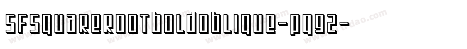 SfSquareRootBoldOblique-Pq92字体转换 SfSquareRootBoldOblique-Pq92字体转换