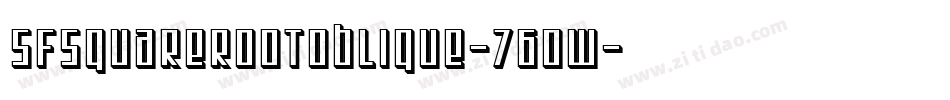 SfSquareRootOblique-76ow字体转换 SfSquareRootOblique-76ow字体转换
