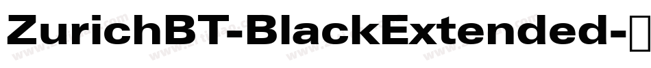 ZurichBT-BlackExtended字体转换