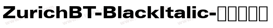 ZurichBT-BlackItalic字体转换