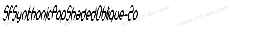 SfSynthonicPopShadedOblique-Zonx字体转换 SfSynthonicPopShadedOblique-Zonx字体转换