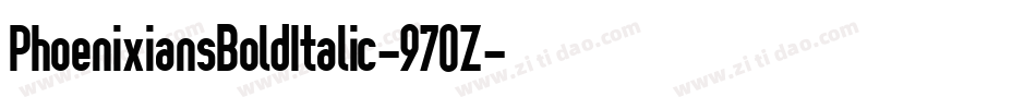 PhoenixiansBoldItalic-970Z字体转换