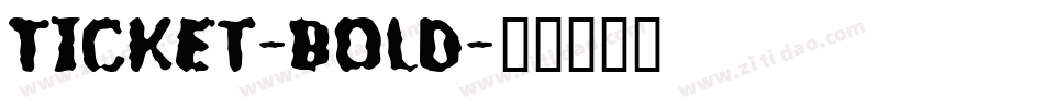 Ticket-Bold字体转换