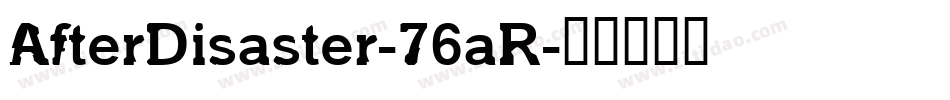 AfterDisaster-76aR字体转换