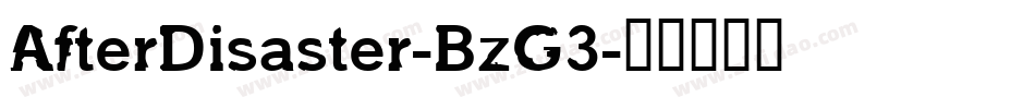 AfterDisaster-BzG3字体转换
