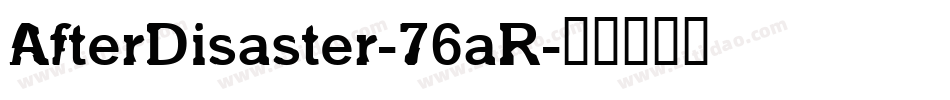 AfterDisaster-76aR字体转换