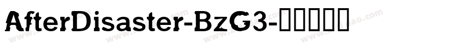 AfterDisaster-BzG3字体转换