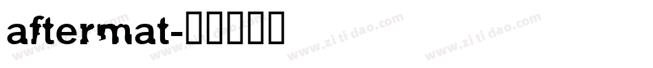 aftermat字体转换