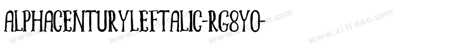 AlphaCenturyLeftalic-rg8yO字体转换
