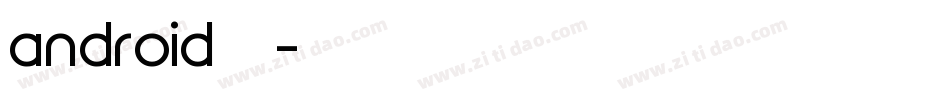android默认的字库字体转换