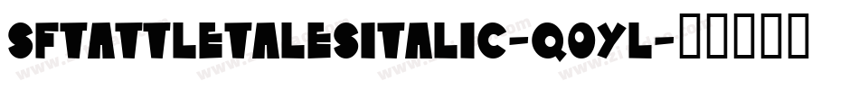 SfTattleTalesItalic-q0yl字体转换