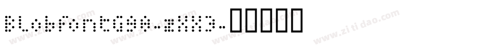 BlobfontG98-zXX3字体转换