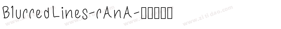BlurredLines-rAnA字体转换