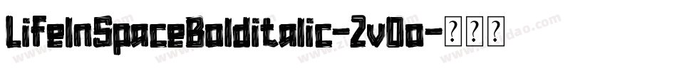 LifeInSpaceBolditalic-2vOo字体转换