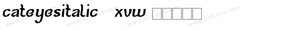 CatEyesItalic-2XVw字体转换