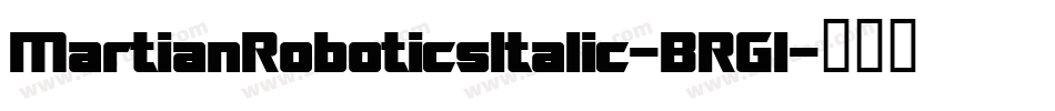 MartianRoboticsItalic-BRGl字体转换