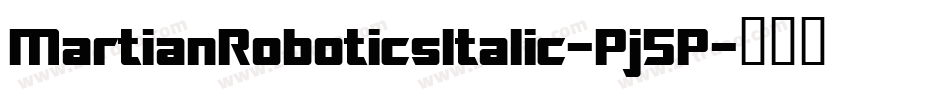 MartianRoboticsItalic-Pj5P字体转换