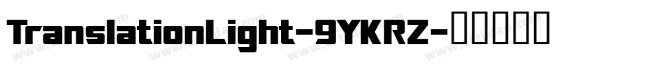 TranslationLight-9YKRZ字体转换