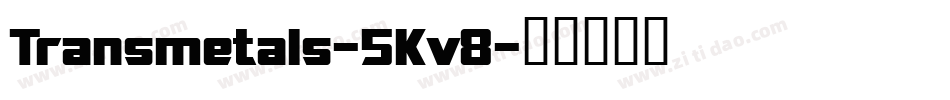 Transmetals-5Kv8字体转换