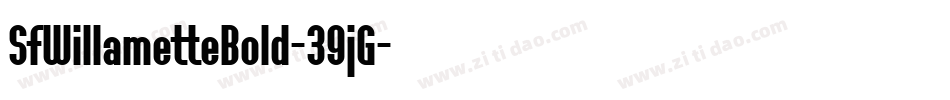 SfWillametteBold-39jG字体转换 SfWillametteBold-39jG字体转换
